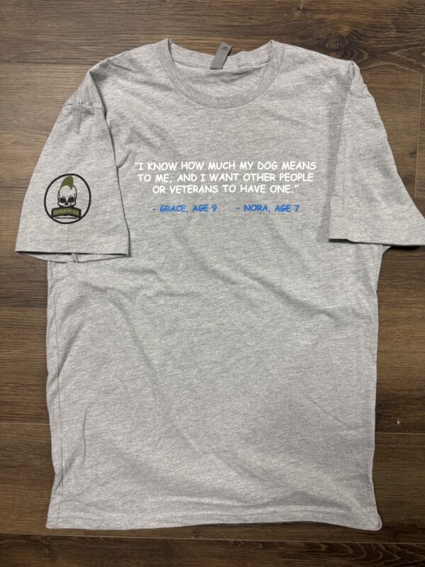 Gray t-shirt with meaningful quote about dogs.